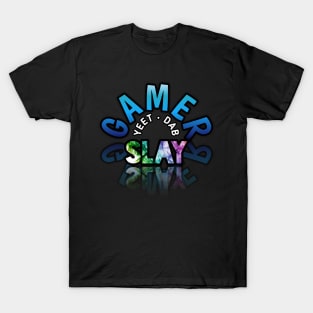 Yeet Dab Slay - Gaming Gamer Abstract - Video Game Lover - Graphic T-Shirt